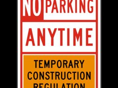 No Parking Anytime Temporary Construction Regulation Sign